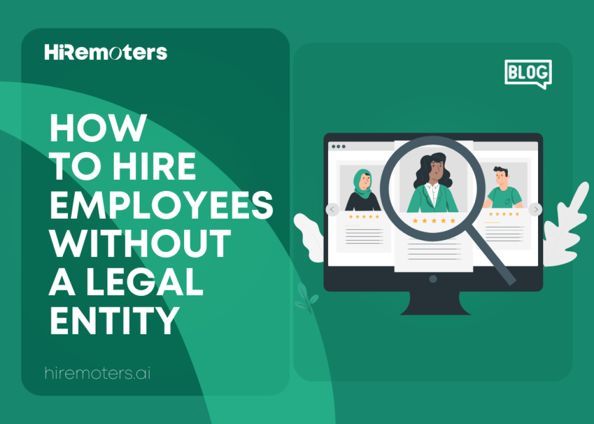 How to Hire Employees Without a Legal Entity