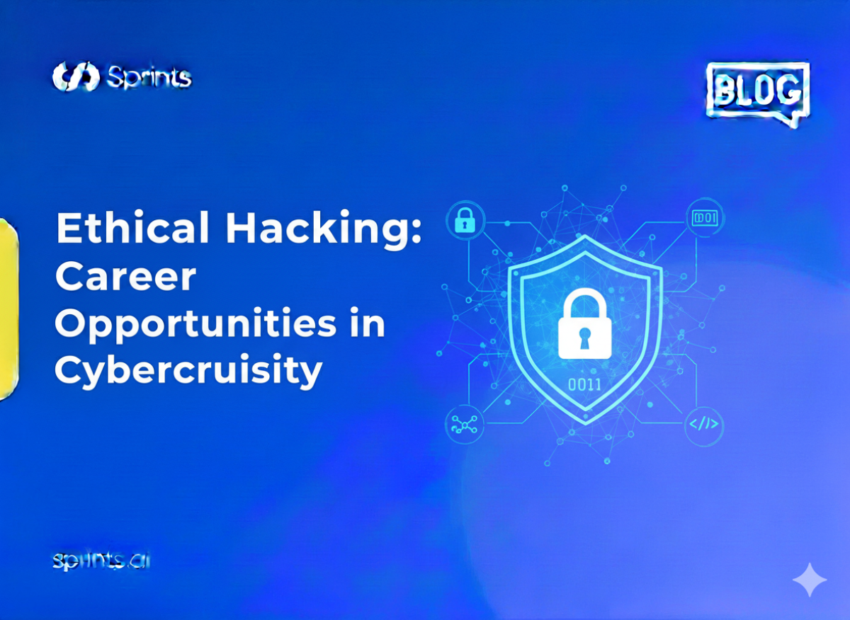 Ethical Hacking: Career Opportunities in Cybersecurity