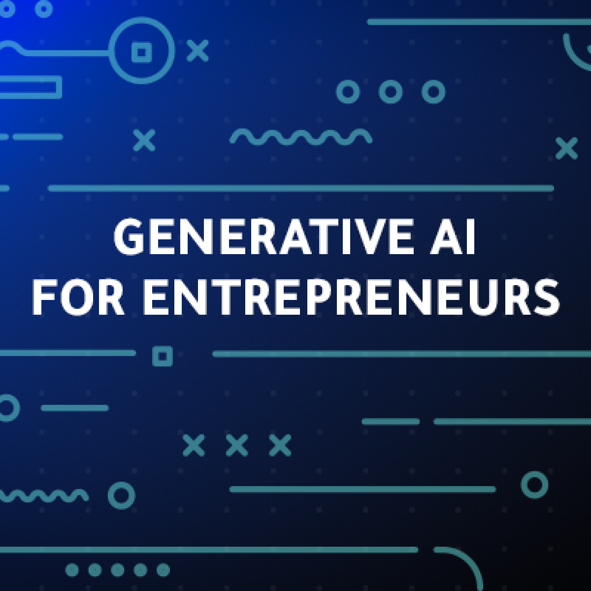 AI for Entrepreneurs
